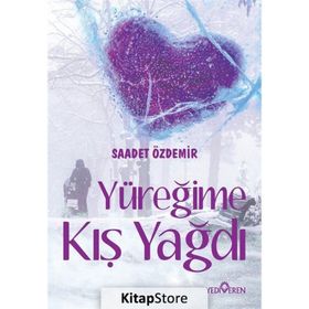 Yüreğime Kış Yağdı - Saadet Özdemir