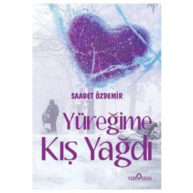 Yüreğime Kış Yağdı - Saadet Özdemir