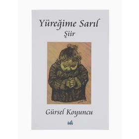 Yüreğime Sarıl - Gürsel Koyuncu