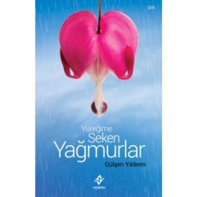 Yüreğime Seken Yağmurlar - Gülşen Yıldırım