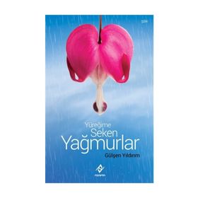 Yüreğime Seken Yağmurlar - Gülşen Yıldırım