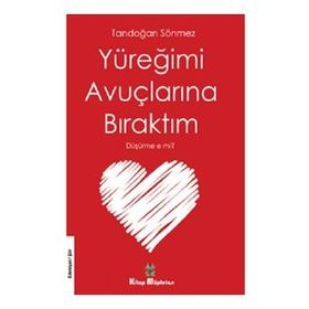 Yüreğimi Avuçlarına Bıraktım Düşürme E Mi - Tandoğan Sönmez