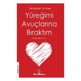 Yüreğimi Avuçlarına Bıraktım Düşürme E Mi - Tandoğan Sönmez