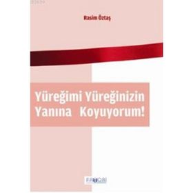 YÜREĞIMI YÜREĞINIZIN YANINA KOYUYORUM - RASIM ÖZTAŞ