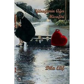 Yüreğimin Ağır Misafiri - Dila Elif