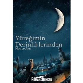 Yüreğimin Derinliklerinden - Naciye Avcı
