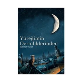 Yüreğimin Derinliklerinden - Naciye Avcı