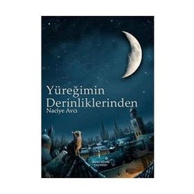 Yüreğimin Derinliklerinden - Naciye Avcı