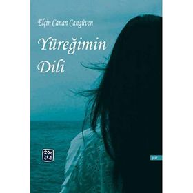 Yüreğimin Dili - Elçin Canan Cangüven