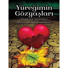 Yüreğimin Gözyaşları Ramazan Kayaoğlu