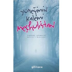 Yüreğimin Kalemi Meçhulistan - Faysal Atmaca
