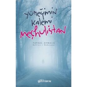 Yüreğimin Kalemi Meçhulistan - Faysal Atmaca