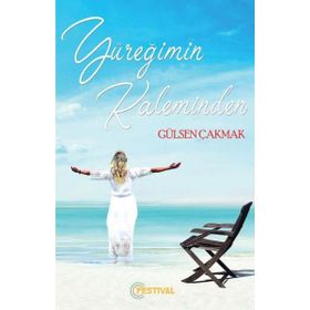 Yüreğimin Kaleminden - Gülsen Çakmak