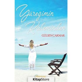 Yüreğimin Kaleminden - Gülsen Çakmak