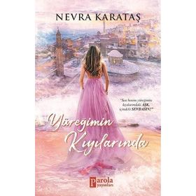 Yüreğimin Kıyılarında - Nevra Karataş