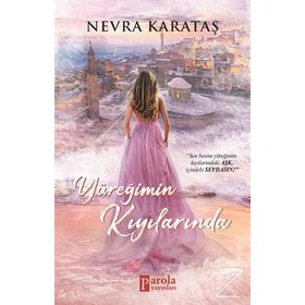 Yüreğimin Kıyılarında - Nevra Karataş
