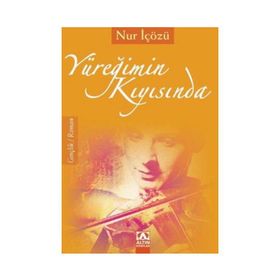 YÜREĞİMİN KIYISINDA - NURI İÇÖZÜ