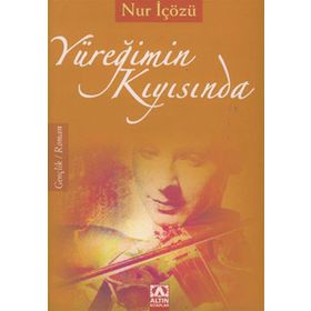 YÜREĞİMİN KIYISINDA - NURI İÇÖZÜ