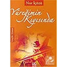 YÜREĞİMİN KIYISINDA - NURI İÇÖZÜ