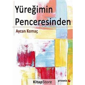 YÜREĞIMIN PENCERESINDEN - AYCAN KOMAÇ