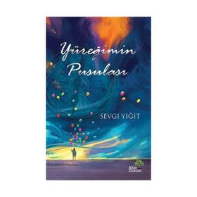 Yüreğimin Pusulası - Sevgi Yiğit