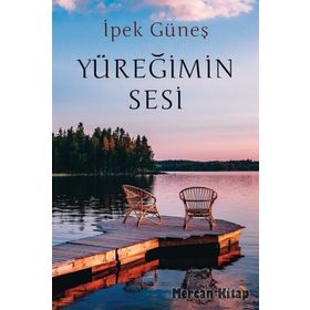Yüreğimin Sesi / İpek Güneş / Cinius Yayınları