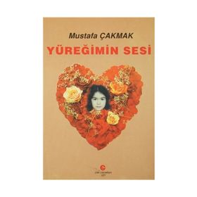 YÜREĞIMIN SESI - MUSTAFA ÇAKMAK