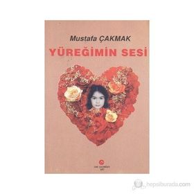 YÜREĞIMIN SESI - MUSTAFA ÇAKMAK