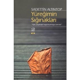 Yüreğimin Sığınakları - Sadettin Altıntop