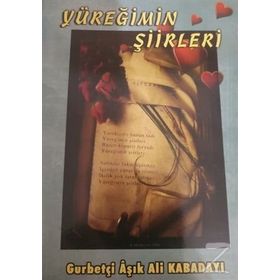 Yüreğimin Şiirleri - Ali Kabadayı
