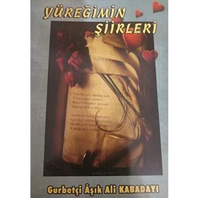 Yüreğimin Şiirleri - Ali Kabadayı