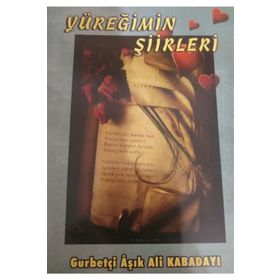 Yüreğimin Şiirleri - Ali Kabadayı