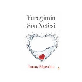 Yüreğimin Son Nefesi - Tuncay Bilgetekin