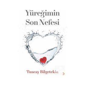 Yüreğimin Son Nefesi - Tuncay Bilgetekin