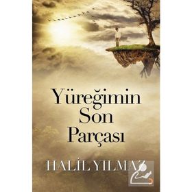 Yüreğimin Son Parçası - Halil Yılmaz
