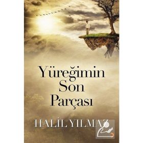 Yüreğimin Son Parçası - Halil Yılmaz