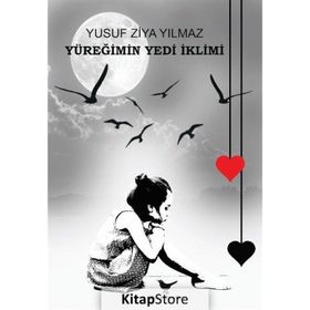 Yüreğimin Yedi İklimi - Yusuf Ziya Yılmaz