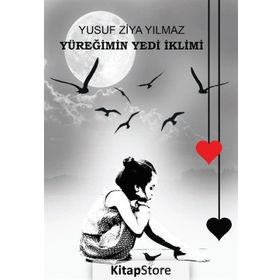 Yüreğimin Yedi İklimi - Yusuf Ziya Yılmaz