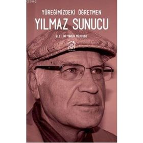 Yüreğimizdeki Öğretmen Yılmaz Sunucu - Yılmaz Sunucu