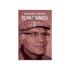 Yüreğimizdeki Öğretmen Yılmaz Sunucu - Yılmaz Sunucu