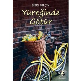 Yüreğinde Götür - Sibel Kilçik