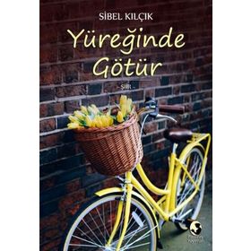 Yüreğinde Götür - Sibel Kilçik