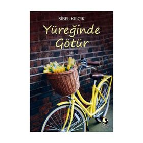 Yüreğinde Götür - Sibel Kilçik