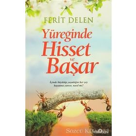 Yüreğinde Hisset ve Başar - Ferit Delen