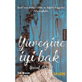 Yüreğine İyi Bak - Yusuf Özer