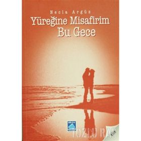 YÜREĞİNE MISAFIRIM BU GECE - NECLA ARGÜZ