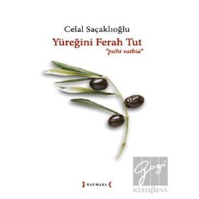 YÜREĞİNİ FERAH TUT - CELAL SAÇAKLIOĞLU