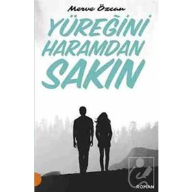 Yüreğini Haramdan Sakın -Merve Özcan