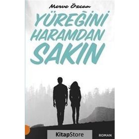 Yüreğini Haramdan Sakın -Merve Özcan
