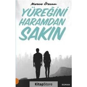 Yüreğini Haramdan Sakın -Merve Özcan